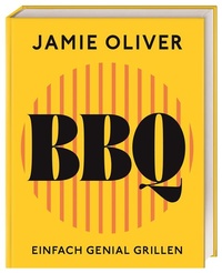 Bild vergrößern Bild: Jamie Oliver BBQ - Dorling Kindersley Verlag