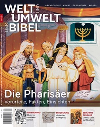 Abbildung von: Welt und Umwelt der Bibel / Die Pharisäer - Katholisches Bibelwerk e.V.