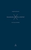 Cover: K&uuml;nstliche Extelligenz - ARTISTs PRESS (Basel - Berlin - Geneva)