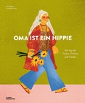 Cover: Oma ist ein Hippie - Die Gestalten Verlag