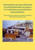 Cover: Hydraulisella suunnanvaihtimella ja turbiinikytkimell&auml; varustetun 4+4 vaihteiston suomenkielinen korjausk&auml;sikirja - BoD - Books on Demand - Finnland