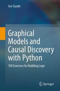Enlarge image Cover: Graphical Models and Causal Discovery with Python - Springer