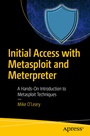 Cover: Initial Access with Metasploit and Meterpreter - APress