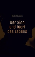 Cover: Der Sinn und Wert des Lebens - e-artnow