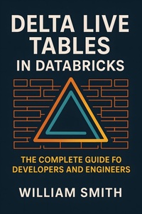 Abbildung von: Delta Live Tables in Databricks - HexTeX Press