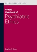 Cover: Oxford Casebook of Psychiatric Ethics - Oxford University Press Inc