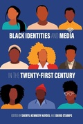Cover: Black Identities and Media in the Twenty-First Century - Louisiana State University Press