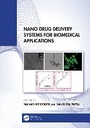 Cover: Nano Drug Delivery Systems for Biomedical Applications - CRC Press