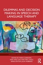 Cover: Dilemmas and Decision Making in Speech and Language Therapy - Routledge