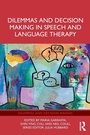 Cover: Dilemmas and Decision Making in Speech and Language Therapy - Routledge