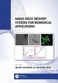 Cover: Nano Drug Delivery Systems for Biomedical Applications - CRC Press