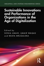 Cover: Sustainable Innovations and Performance of Organizations in the Age of Digitalization - Routledge