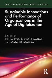 Enlarge image Cover: Sustainable Innovations and Performance of Organizations in the Age of Digitalization - Routledge