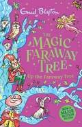Cover: The Magic Faraway Tree: Up the Faraway Tree Book 4 - Hodder Children's Books