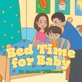 Cover: Bed Time for Baby - Xlibris Us