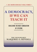 Cover: A Democracy, If We Can Teach It - Cornell University Press