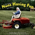 Cover: Nuns Having Fun Wall Calendar 2027 - Workman Calenders