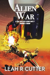 Enlarge image Cover: Alien War (Live Alien Contact, #4) - Knotted Road Press