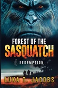 Cover: Forest of the Sasquatch IV - Luka T. Jacobs