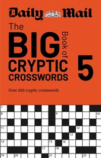 Enlarge image Cover: Daily Mail Big Book of Cryptic Crosswords Volume 5 - Cassell