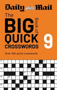 Enlarge image Cover: Daily Mail Big Book of Quick Crosswords Volume 9 - Cassell