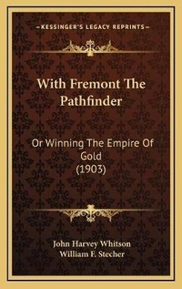 Enlarge image Cover: With Fremont The Pathfinder - Kessinger Publishing