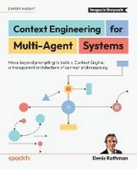 Enlarge image Cover: Context Engineering for Multi-Agent Systems - Packt Publishing
