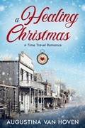 Cover: A Healing Christmas (Love Through Time) - Enchanted Tomes LLC