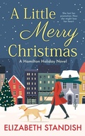 Cover: A Little Merry Christmas (The Holidays in Hamilton, #1) - Elizabeth Standish