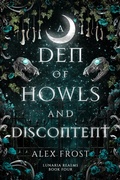 Cover: A Den of Howls & Discontent - Greymalkin Press