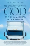 Cover: My Encounter With God As A Commercial Truck Driver - Olympus Story House