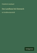 Cover: Das Landhaus bei Eisenach - Antigonos Verlag
