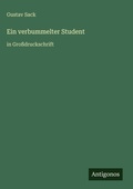 Cover: Ein verbummelter Student - Antigonos Verlag