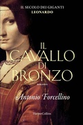 Cover: Il cavallo di bronzo. L'avventura di Leonardo. - HarperCollins Italia