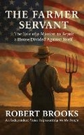 Cover: The Farmer Servant - Arby's Farmer Servant Publishing Farm