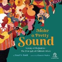 Enlarge image Cover: Make a Pretty Sound - Recorded Books