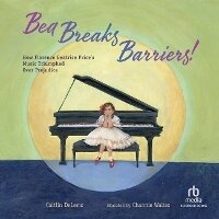 Enlarge image Cover: Bea Breaks Barriers! - Recorded Books