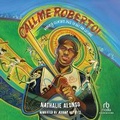Cover: Call Me Roberto! - Recorded Books