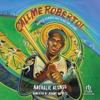 Enlarge image Cover: Call Me Roberto! - Recorded Books