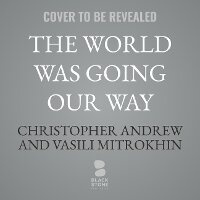 Enlarge image Cover: The World Was Going Our Way - Blackstone Publishing