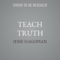 Cover: Teach Truth - Tantor