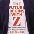 Cover: The Future Begins with Z - HarperCollins Christian