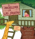 Cover: El problema con las jirafas (The Trouble with Giraffes) - Beach Lane Books
