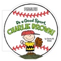 Cover: Be a Good Sport, Charlie Brown! - Simon Spotlight