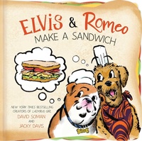 Enlarge image Cover: Elvis & Romeo Make a Sandwich - Simon Spotlight