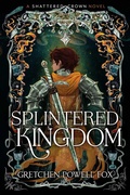 Cover: Splintered Kingdom - Scarlett Press