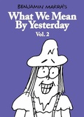 Cover: What We Mean By Yesterday: Vol. 2 - Fantagraphics