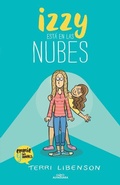 Cover: Izzy esta en las nubes / Positively Izzy - Alfaguara Infantil