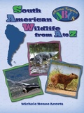 Cover: South American Wildlife from A to Z - Just Because...Books, an Imprint of My Extra Umbrella