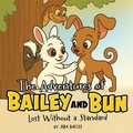 Cover: The Adventures of Bailey and Bun - Trilogy Christian Publishing